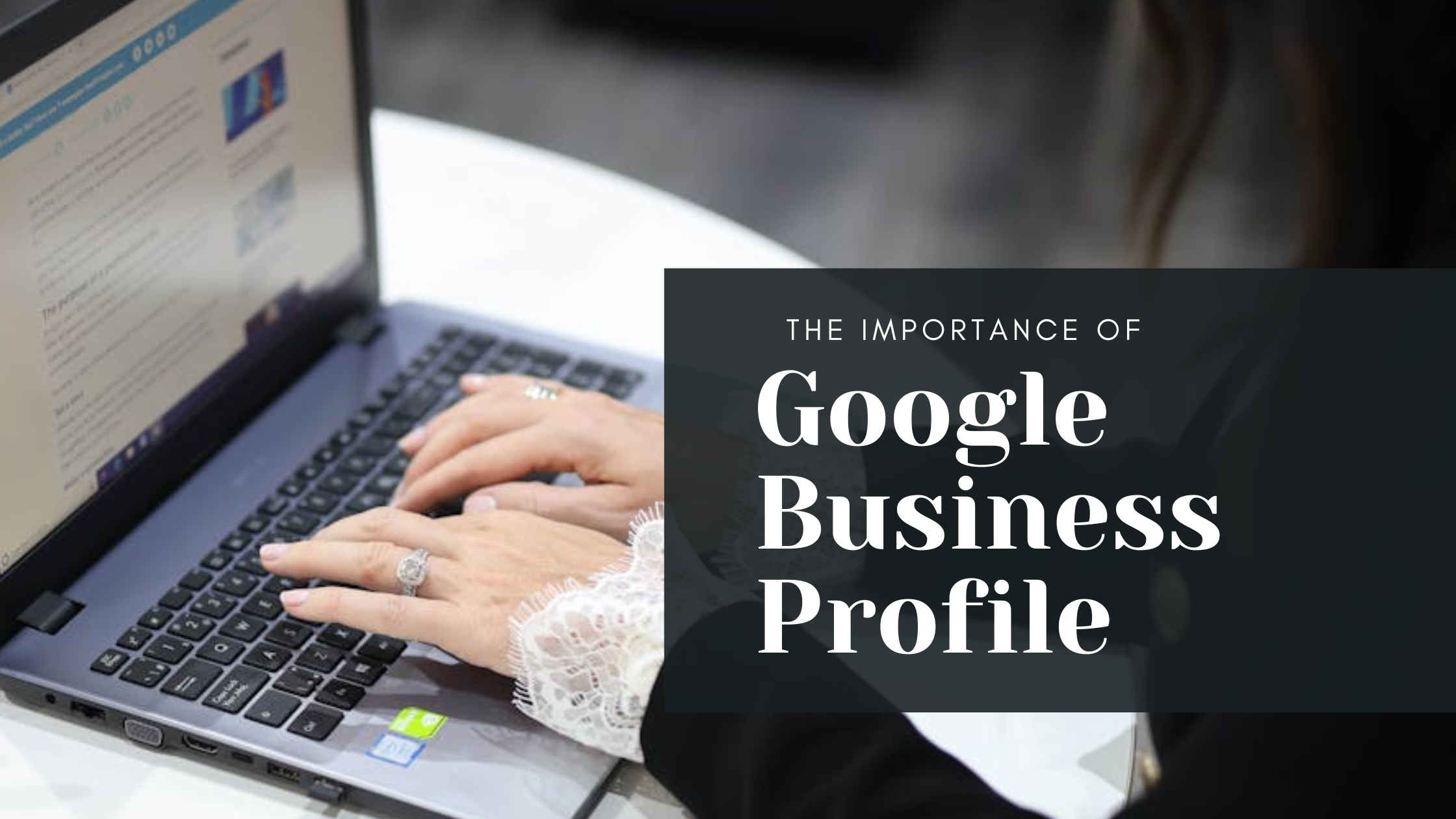 The Importance of Google Business Profile – Your Online Storefront